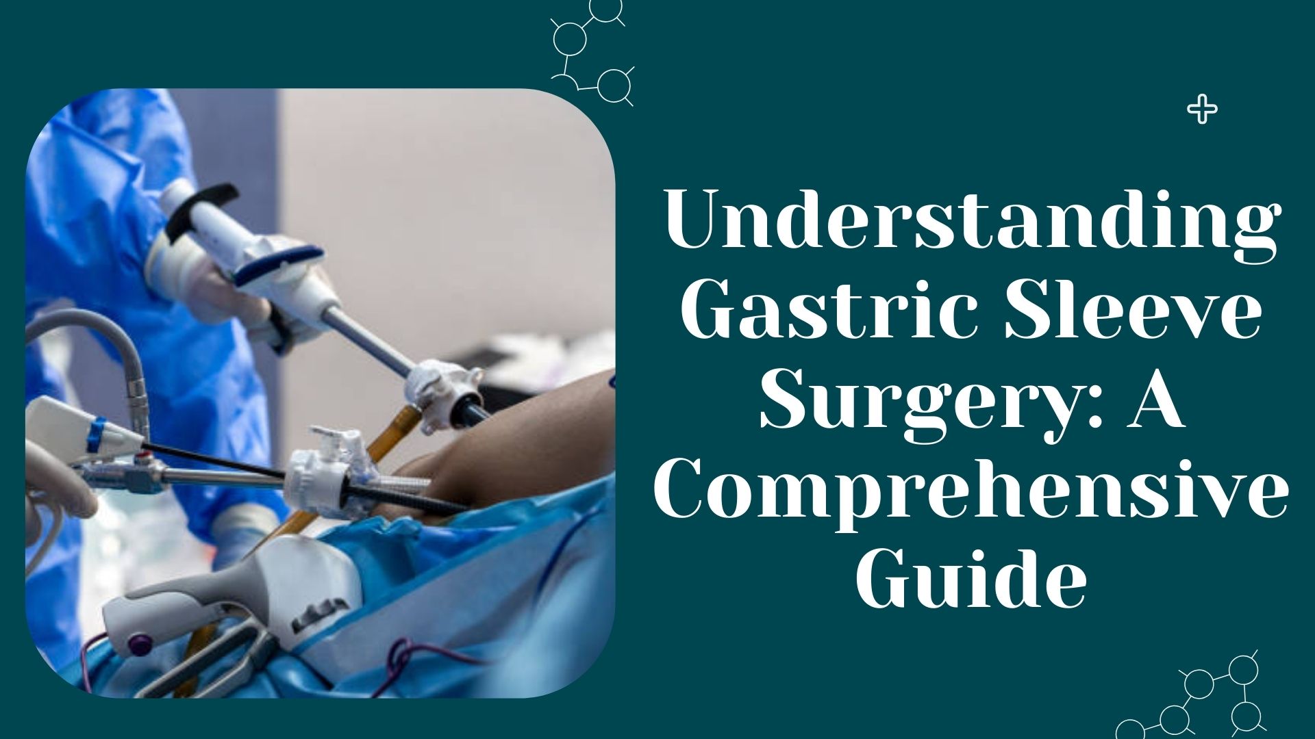 Gastric Sleeve Surgery
